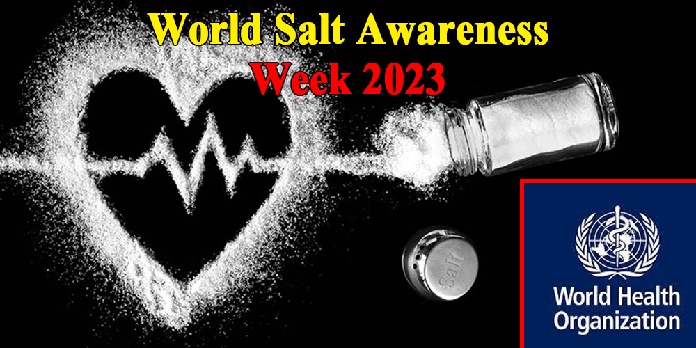  World Salt Awareness Week 2023 : भोजन में एक्स्ट्रा नमक डालकर खाते हैं तो हो जाएं सावधान, WHO ने जारी की चेतावनी