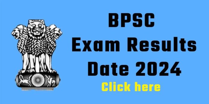 BPSC 2024 Exam Results Date