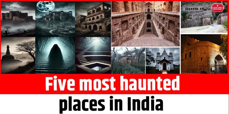 Top Five most haunted places in India
